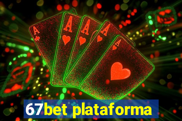 67bet plataforma